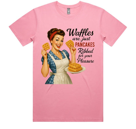 Waffles Are Just Pancakes Ribbed For Your Pleasure