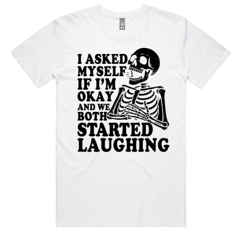 I Asked Myself If Im Okay And We Both Started Laughing