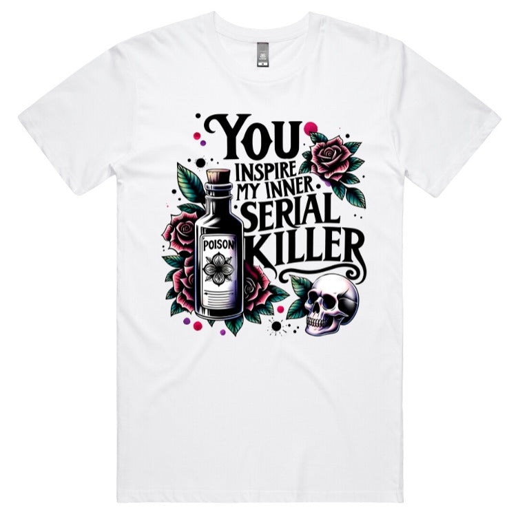 You Inspire My Inner Serial Killer