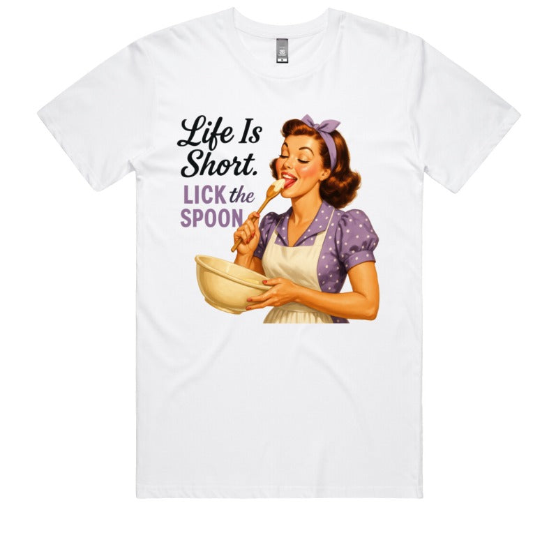 Life Is Short Lick The Spoon