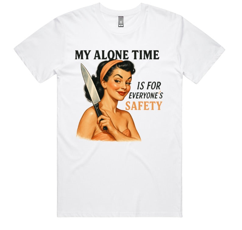 My Alone Time Is For Everyone's Safety