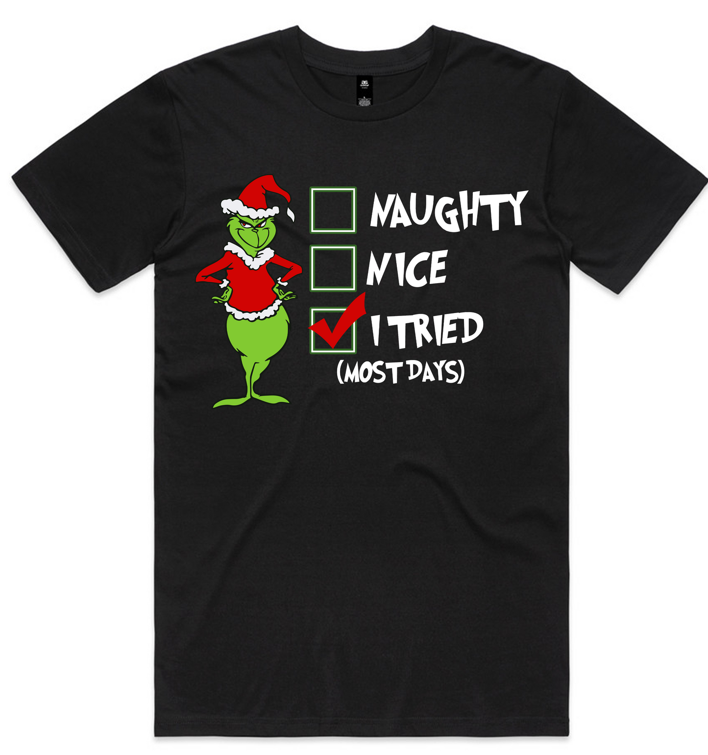 Grinch Christmas Design on AS Colour shirts Select Your Design
