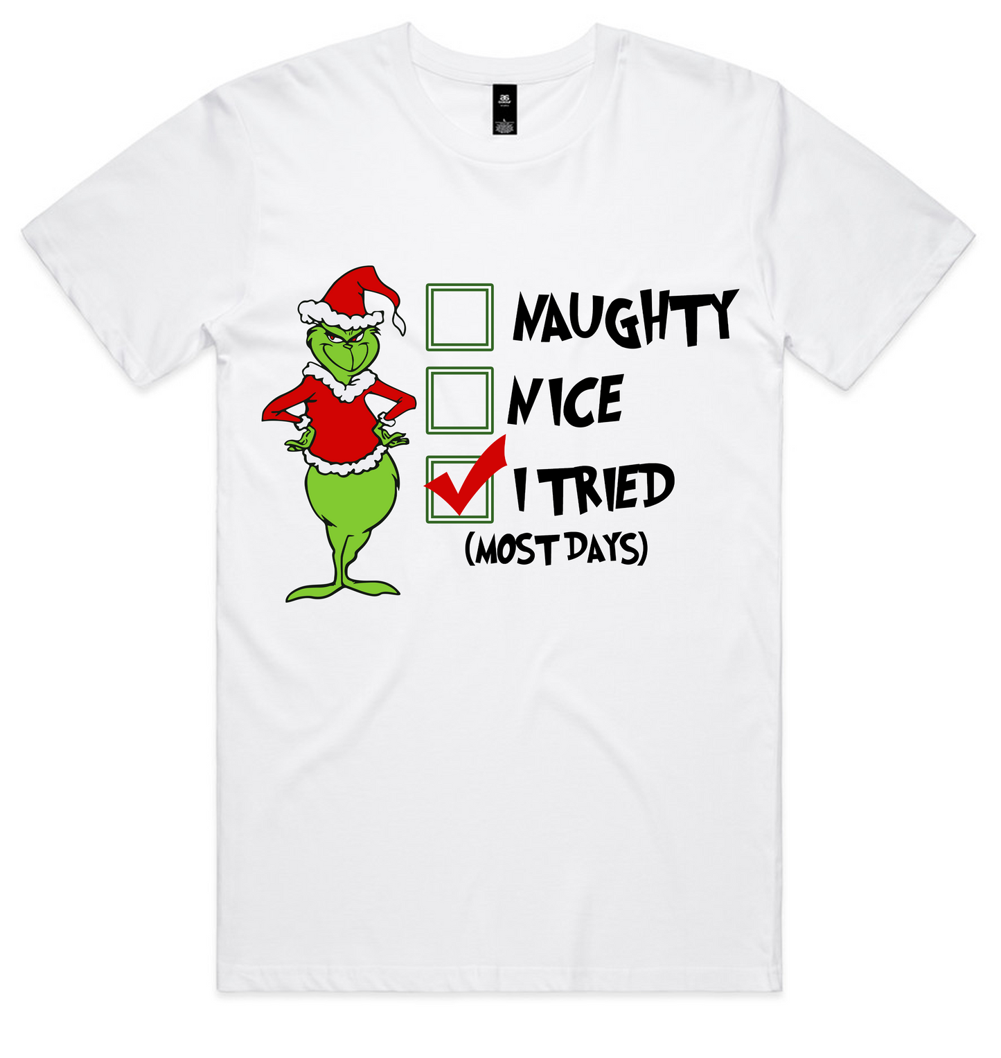 Grinch Christmas Design on AS Colour shirts Select Your Design
