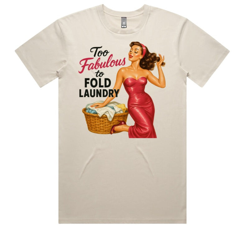 Too Fabulous To Fold Laundry
