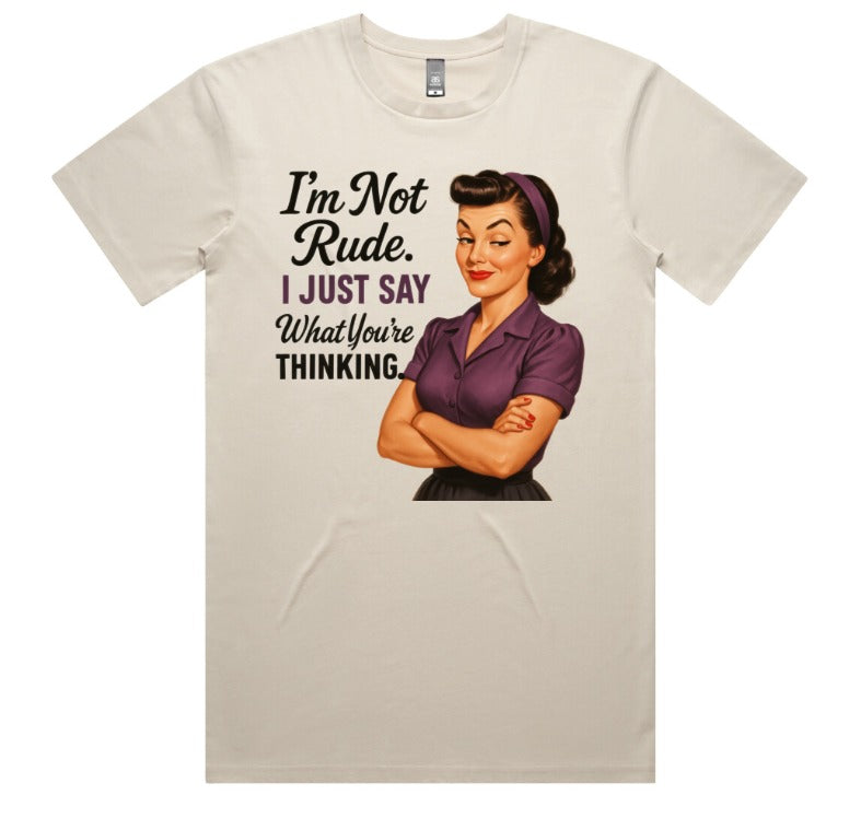 Im Not Rude I Just Say What You're Thinking