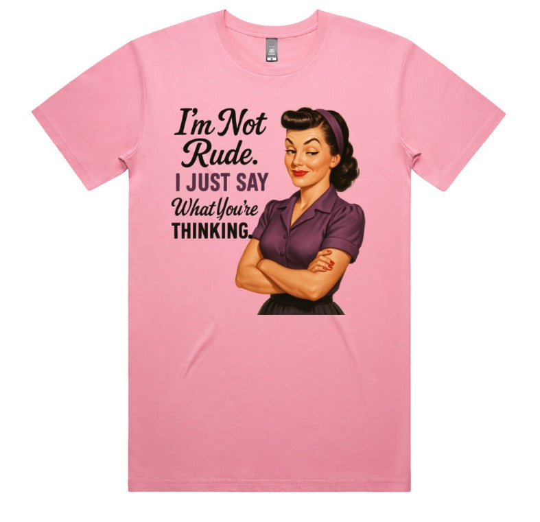 Im Not Rude I Just Say What You're Thinking