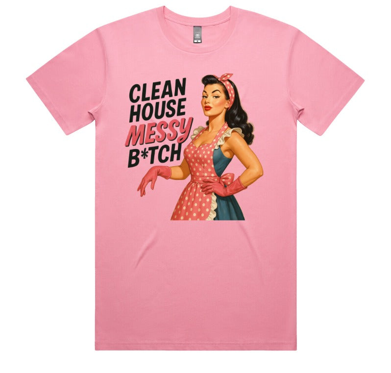 Clean House Messy Bitch