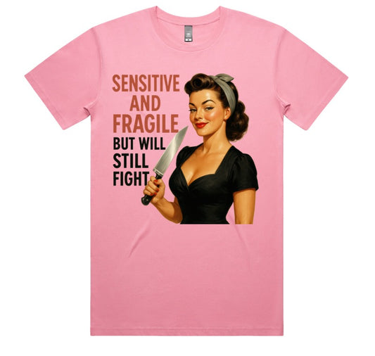 Sensitive And Fragile But Will Still Fight