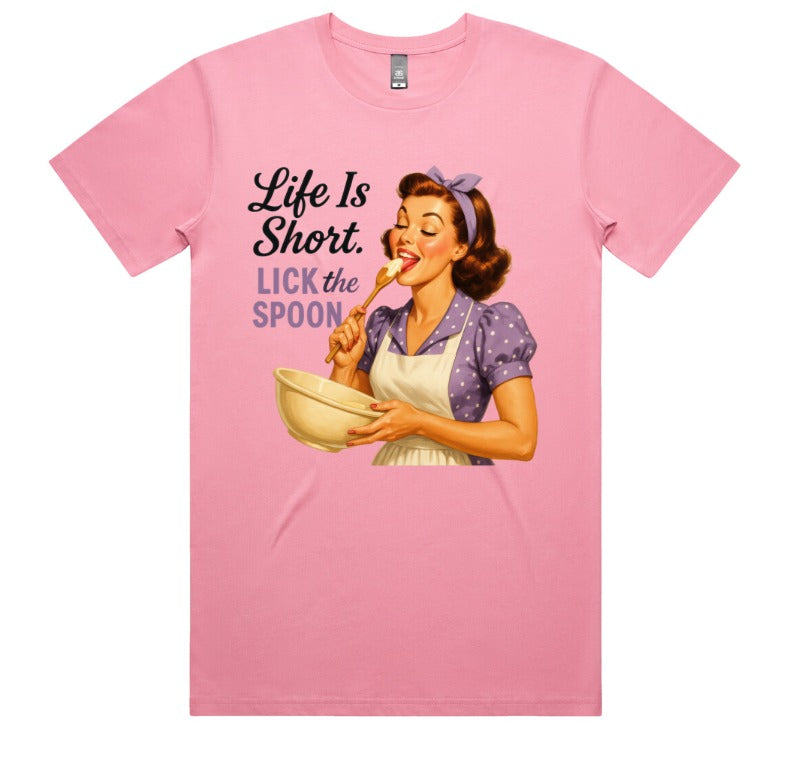 Life Is Short Lick The Spoon