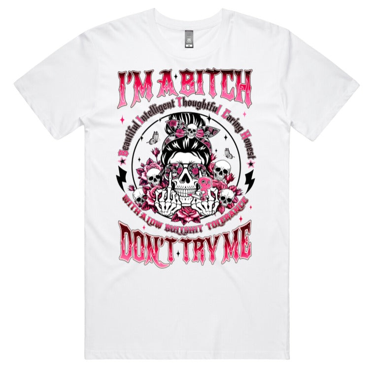 Im A Bitch Dont Try Me