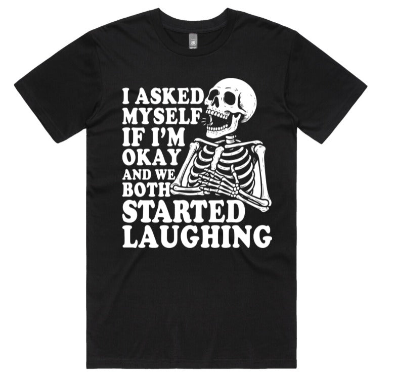 I Asked Myself If Im Okay And We Both Started Laughing