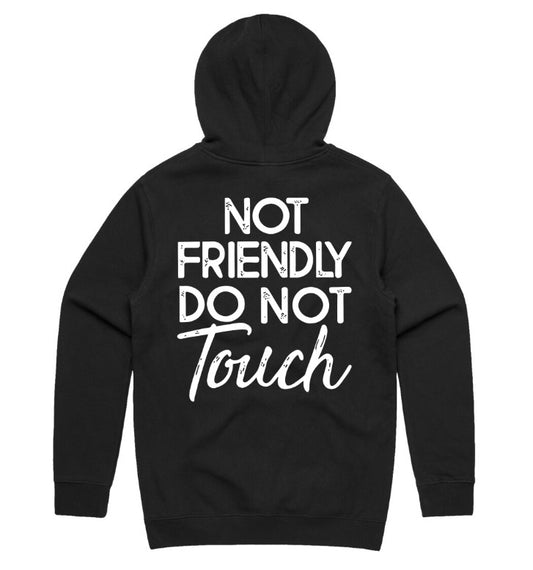 Not Friendly Do Not Touch Hoodie