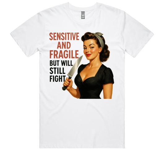 Sensitive And Fragile But Will Still Fight