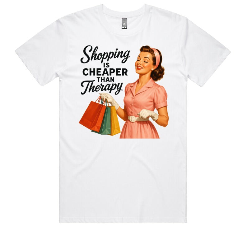 Shopping Is Cheaper Then Therapy
