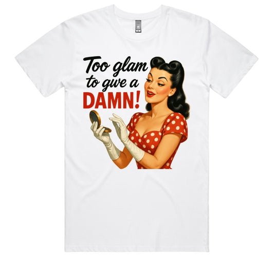 Too Glam To Give A Damn!