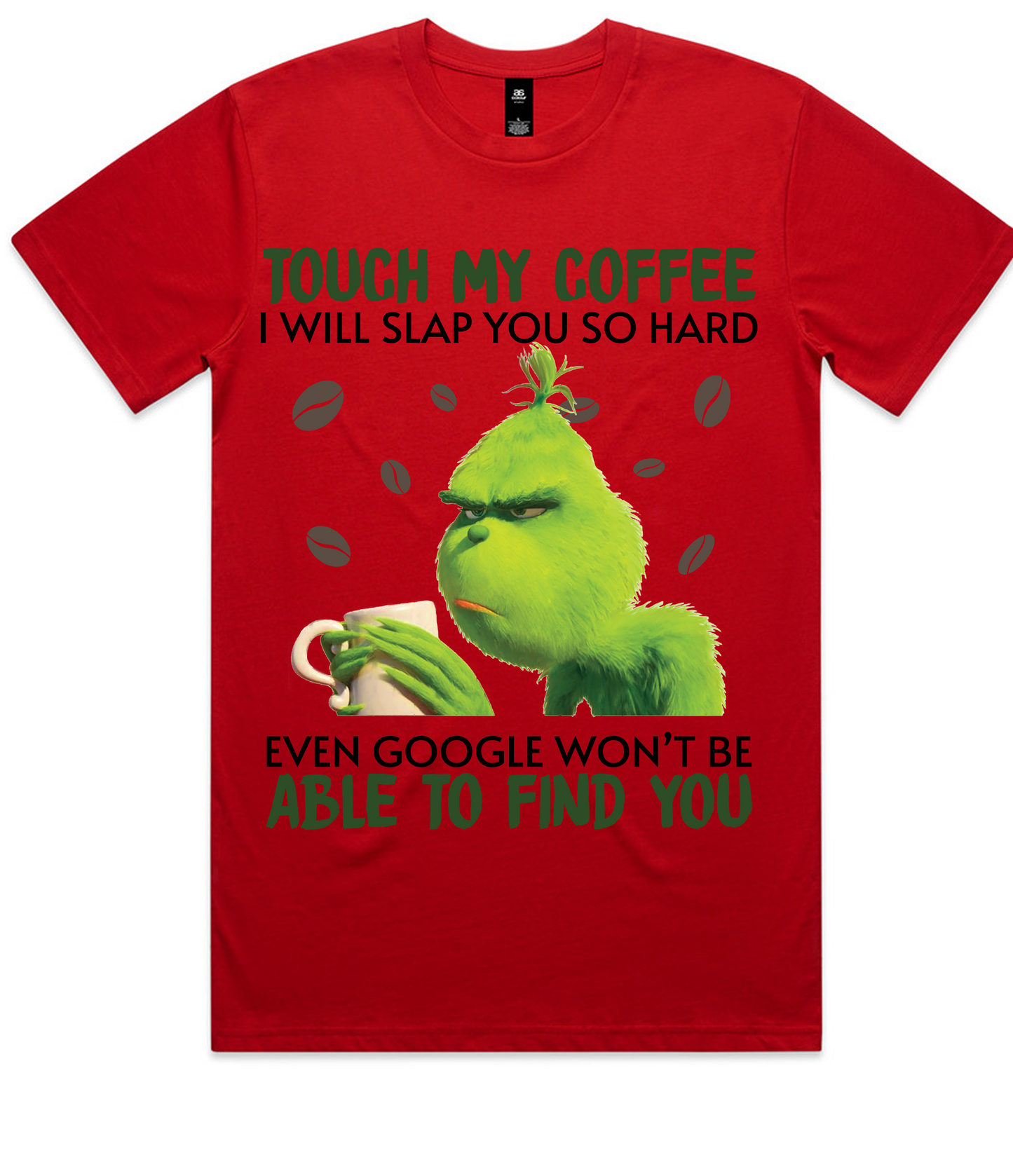 Grinch Christmas Design on AS Colour shirts Select Your Design